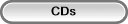 CDs